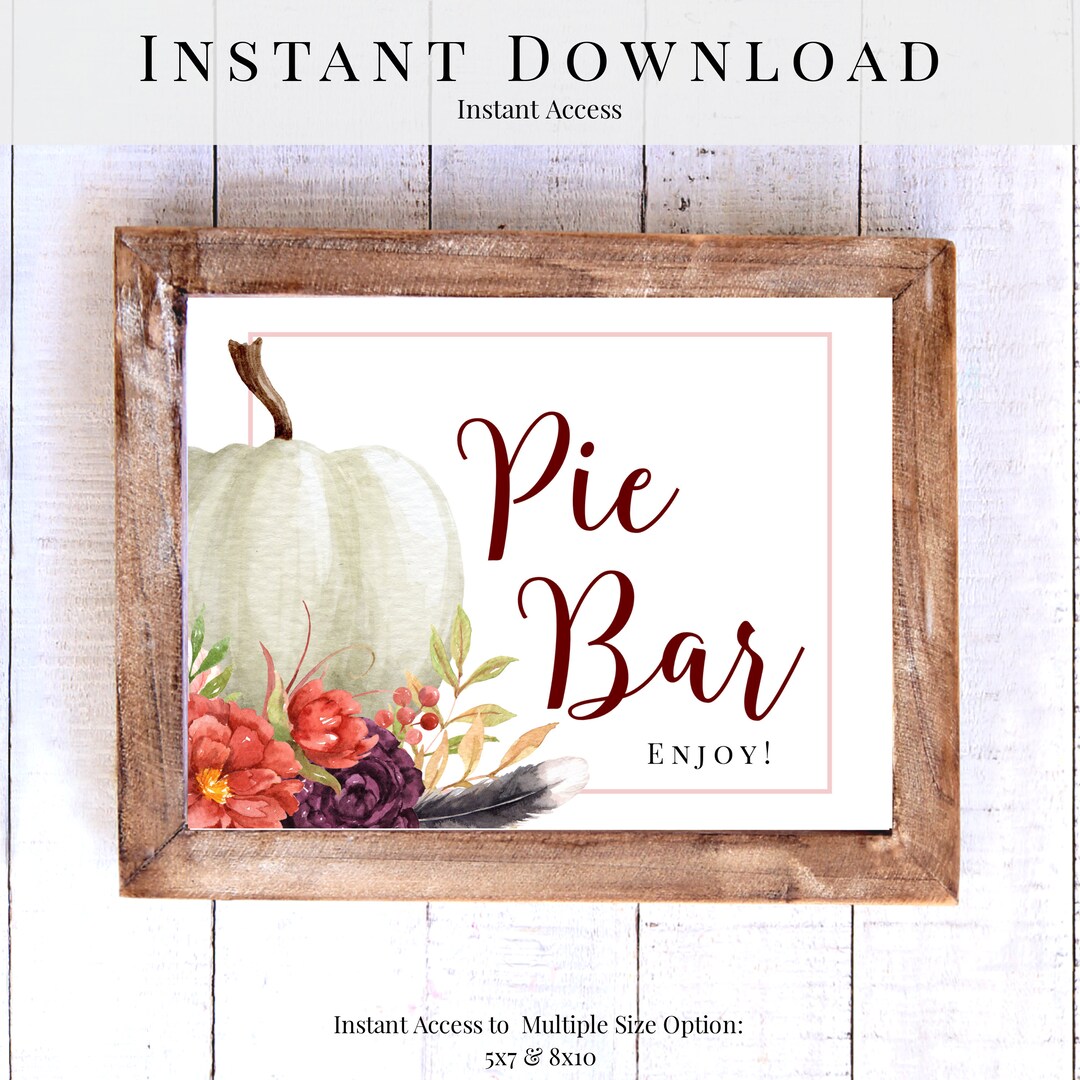 Pie Bar Printable Sign - Fall Party Decorations, Thanksgiving Printable ...