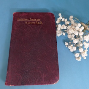Book of Common Prayer , Hymns A& M c1890s. Published by the Church of England.