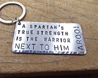 A Spartan’s True Strength Is The Warrior Next To Him, AROO! - Keychain Hammered Edges - Personalized Gift for Sparta Enthusiast