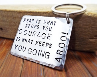 Fear Is What Stops You Courage Is What Keeps You Going, AROO! - Personalized Aluminum hammered edge Keychain - Sparta Law Item