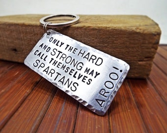 Only The Hard And Strong May Call Themselves Spartans, AROO! - Personalized Hammered edges Keychain - Gift for Spartan fans