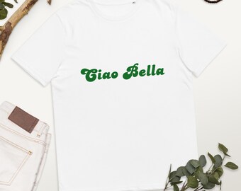 T-shirt unisexe en coton bio - Ciao Bella !