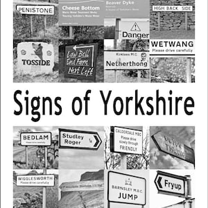Könnte beinhalten: Eine Collage aus Schwarzweißfotos von Schildern mit humorvollen Ortsnamen aus Yorkshire, England. Die Schilder beinhalten "Slack Bottom", "Golden Butts Rd", "Fanny St", "Penistone", "Cheese Bottom", "Beaver Dyke", "High Back Side", "Tossside", "Low Bell End Farm", "Wetwang", "Netherthong", "Bedlam", "Studley Roger", "Wigglesworth", "Calderdale MBC", "Octor Thwing", "Barnsley MBC", "Fryup", "Cavalier Approach", "Ciggleswick via Wham", "Swine" und "Crackpot".
