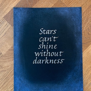Handwritten Quotes Calligraphy Quotes Stars Can&#39;t Shine Without Darkness Motivational Quotes White Calligraphy Dark Paper Wall art