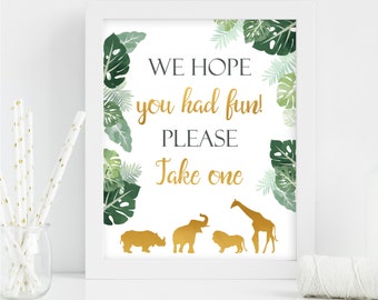 Printable Gold Safari We Hope You Had Fun Please Take One Table Sign,Jungle Animals Baby Shower Decoration, Tropical Shower INSTANT DOWNLOAD