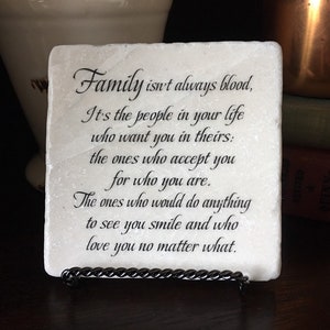 Family isn't always blood... Friendship gift. Friends that are family.