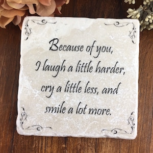 Friendship Gift for Her – Because of You Quote Marble Tile – Best Friend Gift – Birthday Gift for Friend – Sentimental Keepsake