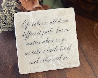 Moving gift. Life takes us all down different paths... Going away gift for friends