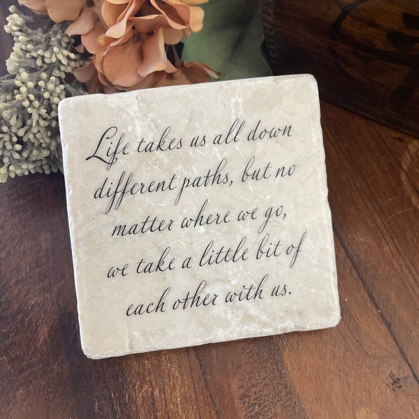 Moving gift. Life takes us all down different paths... Going away gift for friends