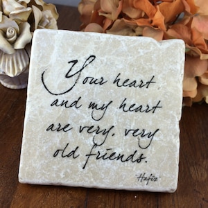 Friendship gift. Your heart and my heart...are old friends.  Hafiz  Friendship quote for birthday gift. Plaque