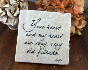 Friendship gift. Your heart and my heart...are old friends.  Hafiz  Friendship quote for birthday gift. Plaque