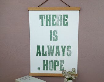 hope letterpress wall art poster,  there is always hope,  hope word art A3 print