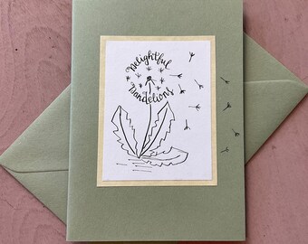 Dandelion seed head greeting card. Calligraphy hand drawn greeting card. Wild flower card. Delightful dandelions.