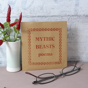 Mythical Beasts poetry, handmade poetry book, letterpress print.