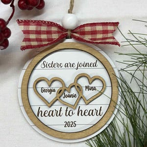 Sister Themed Ornament, Personalized Sister Ornament, Sisters Christmas, Sisters are Joined Heart to Heart, Farmhouse Sister Ornament