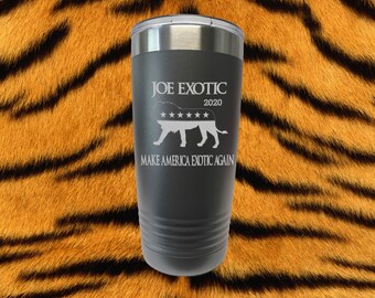 Tiger King Laser Engraved 20 Oz Insulated Tumbler