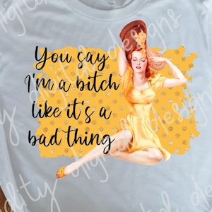 Dici che sono una stronza come se fosse una cosa negativa, casalinga retrò, design a sublimazione, PNG trasparente, design PNG, casalinga retrò