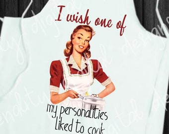 I wish one of my personalities liked to cook, retro housewife, sublimation image, transparent PNG, PNG design, digital design, 50s housewife