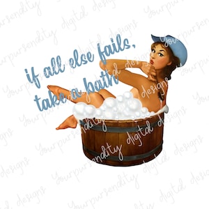 If all else fails, take a bath, cowgirl, wood tub bubble bath, 50s housewife, sublimation image, transparent PNG, PNG design