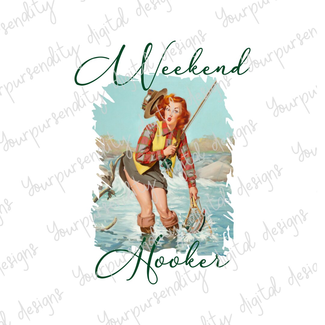 Weekend Hooker Fishing Design 1950s Housewife Sublimation - Etsy