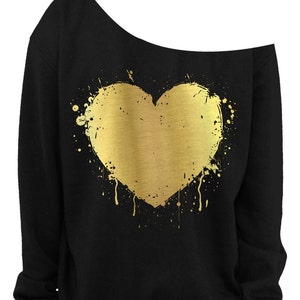 VALENTINE'S DAY - HEART - Foil - Slouchy Sweatshirt - Grunge - Splatter Heart - Off the shoulder - Gold Foil Imprint - s-3x