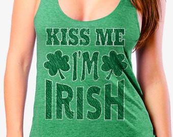 St Patricks Day Tank For Ladies - Kiss Me I'm Irish - Womens Tri Blend Racerback Tank Top - Parade Shirt - xs - xxl