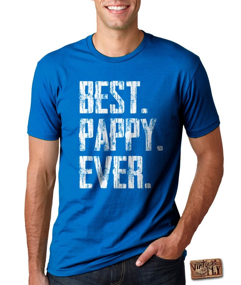 Pappy Shirt - Best Pappy Ever Shirt