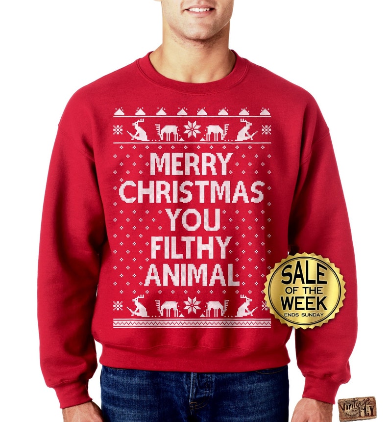 Merry Christmas You Filthy Animal Sweater 