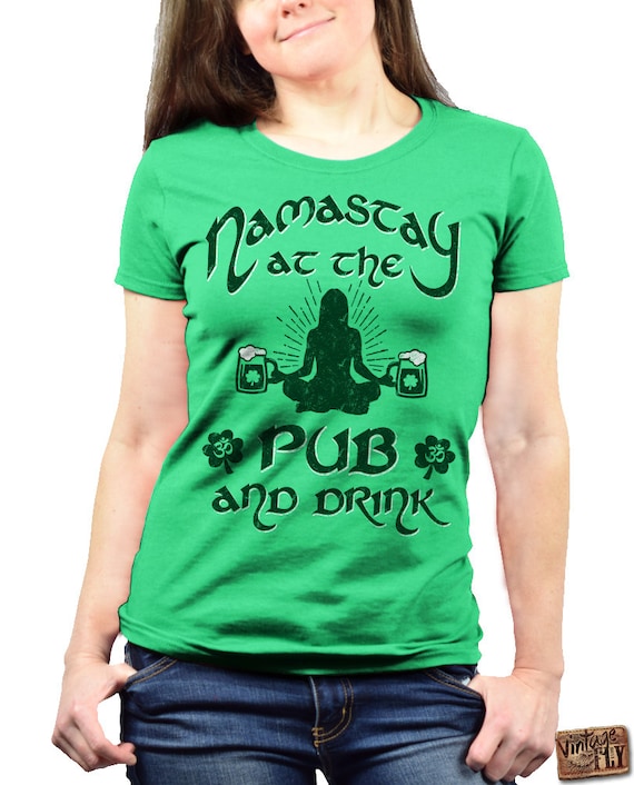 ST PATRICKS Day Shirt - Namastay At The Pub - Irish Shirt - Womens - Ladies Short Sleeve Shirt - In Green, Grey, and White s-3x