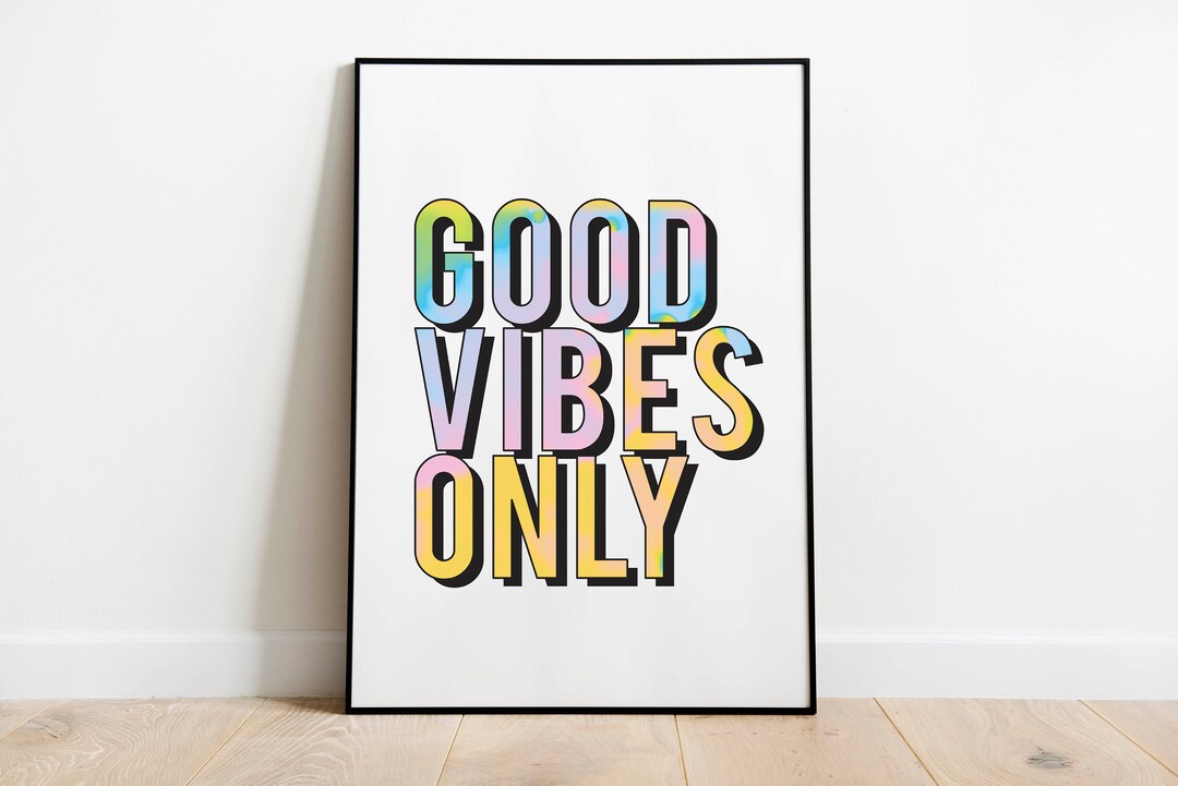 Tie Dye Good Vibes Only Wall Art Digital Print Etsy