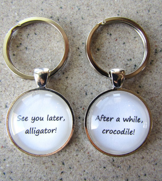 See You Later Alligator Keychain Set After A While Crocodile Etsy