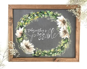 Painted on window screen, Today anything is possible,wreath, original art , rustic decor