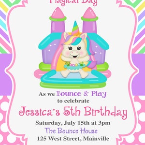 May include: A pink and white invitation with a unicorn on a bouncy castle. The invitation says "Join us for a Magical Day as we Bounce & Play to celebrate Jessica's 5th Birthday. Saturday, July 15th at 3pm The Bounce House 125 West Street, Mainville RSVP: 475-340-3498"
