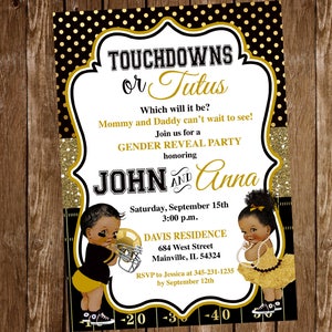 May include: A gender reveal party invitation with a black and gold polka dot background. The invitation features the text "Touchdowns or Tutus" and the names "John and Anna". It also includes a cartoon image of a baby boy wearing a football uniform and a baby girl wearing a tutu.