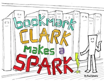 Bookmark Clark Makes a Spark - colorable storybook