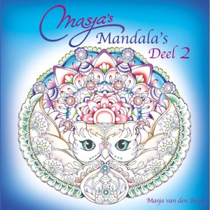 May include: A colorful mandala design with an owl in the center. The title of the book is "Masja's Mandala's Deel 2" and the author is "Masja van den Berg".