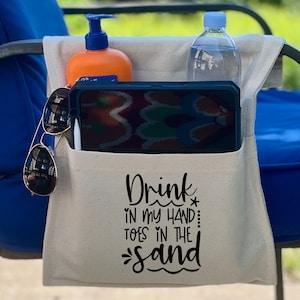 Chair Caddy for lounge chairs, beach chairs, camp chairs, armrest organizer, Drink In My Hand, Toes In Sand, Adjustable to Fit Most Chairs