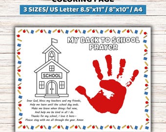 May include: A back to school prayer printable coloring page featuring a schoolhouse illustration, a red handprint, and the text 'MY BACK TO SCHOOL PRAYER' with a prayer poem. The border includes small apples, books, and pencils. Available in 8.5"x11", 8"x10", and A4 sizes.
