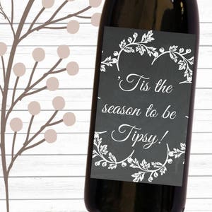 Christmas Wine Label: &#39;Tis the Season to be Tipsy&#39; Chalkboard (PDF Download)