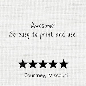 May include: Five star review with the text "Awesome! So easy to print and use." and the name "Courtney, Missouri" below the stars.