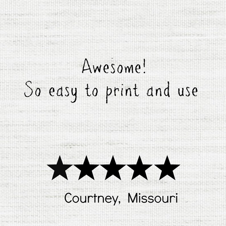 May include: Five star review with the text "Awesome! So easy to print and use." and the name "Courtney, Missouri" below the stars.