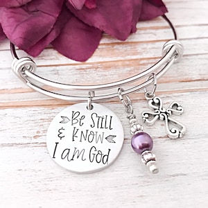 Be Still And Know That I am God - Psalm 46:10 - Scripture - Faith Gift - Bible Verse - For Her - Hand Stamped Bangle Bracelet