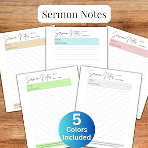 May include: A collection of five sermon notes sheets with different colored header bars. Each sheet has space for the title, scripture, date, and speaker. The text "Sermon Notes" is at the top of each sheet. A blue circle indicates that five colors are included.