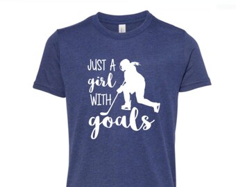 Just a girl with goals, girls hockey tee shirt, girl power, skate like a girl, girls rule, custom hockey shirt, girls hockey