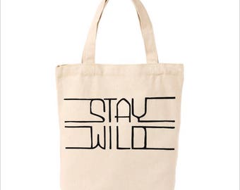 Stay Wild market tote, canvas bag, reusable tote, wild, reusable canvas bag, tote bag, grocery bag, farmers market, wild and free