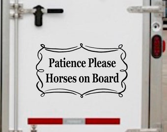 Patience Please, Whimsical Horse Trailer Decal, Horses on Board