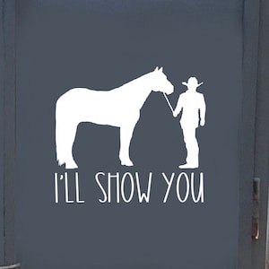 Show Horse, Halter, I’ll Show You, Horse Trailer Decal,