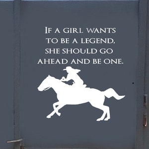 Horse Decal, Horse Lover Decal, If a Girl Wants to Be a Legend