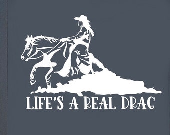 Decalque para trailer de cavalo, Life’s a Drag, Cowgirl, Rédeas