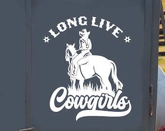 Long Live Cowgirls Decal | Western Cowgirl Sticker | Country Life Vinyl Decal | Cowgirl Gift | Rodeo Car Decal | Farm Life Decor